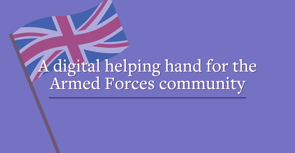 A digital helping hand for the Armed Forces Community